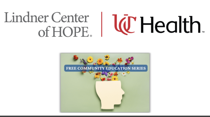 Lindner Center Of HOPE 2024 Free Community Education Series